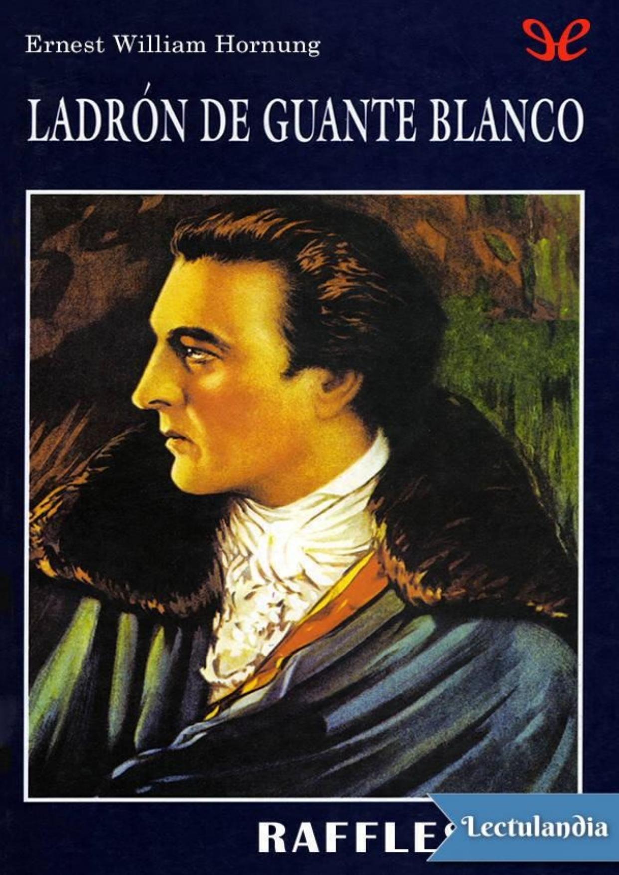 Ladrón de guante blanco de Ernest William Hornung, portada del libro