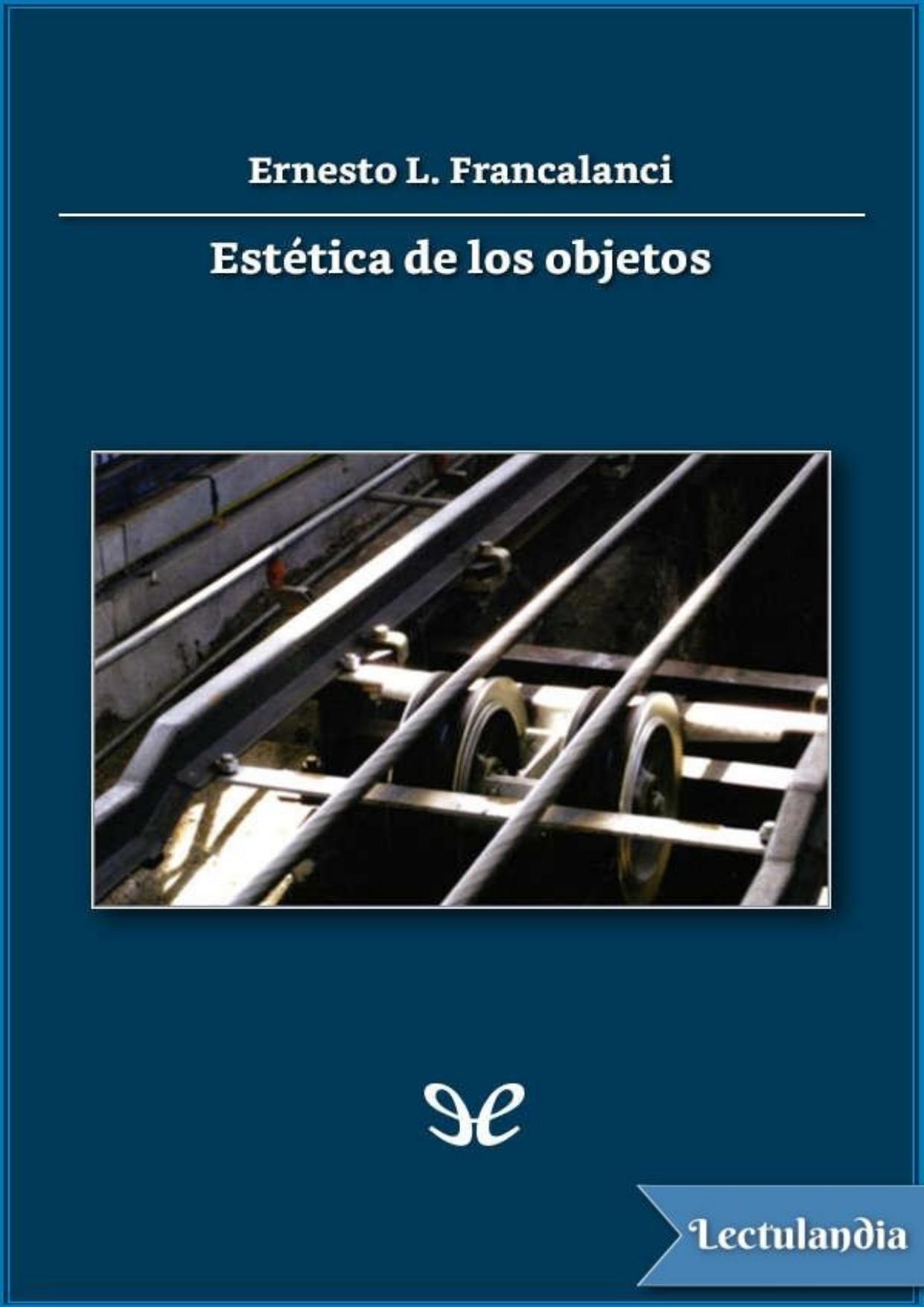 Estética de los objetos de Ernesto L. Francalanci, portada del libro
