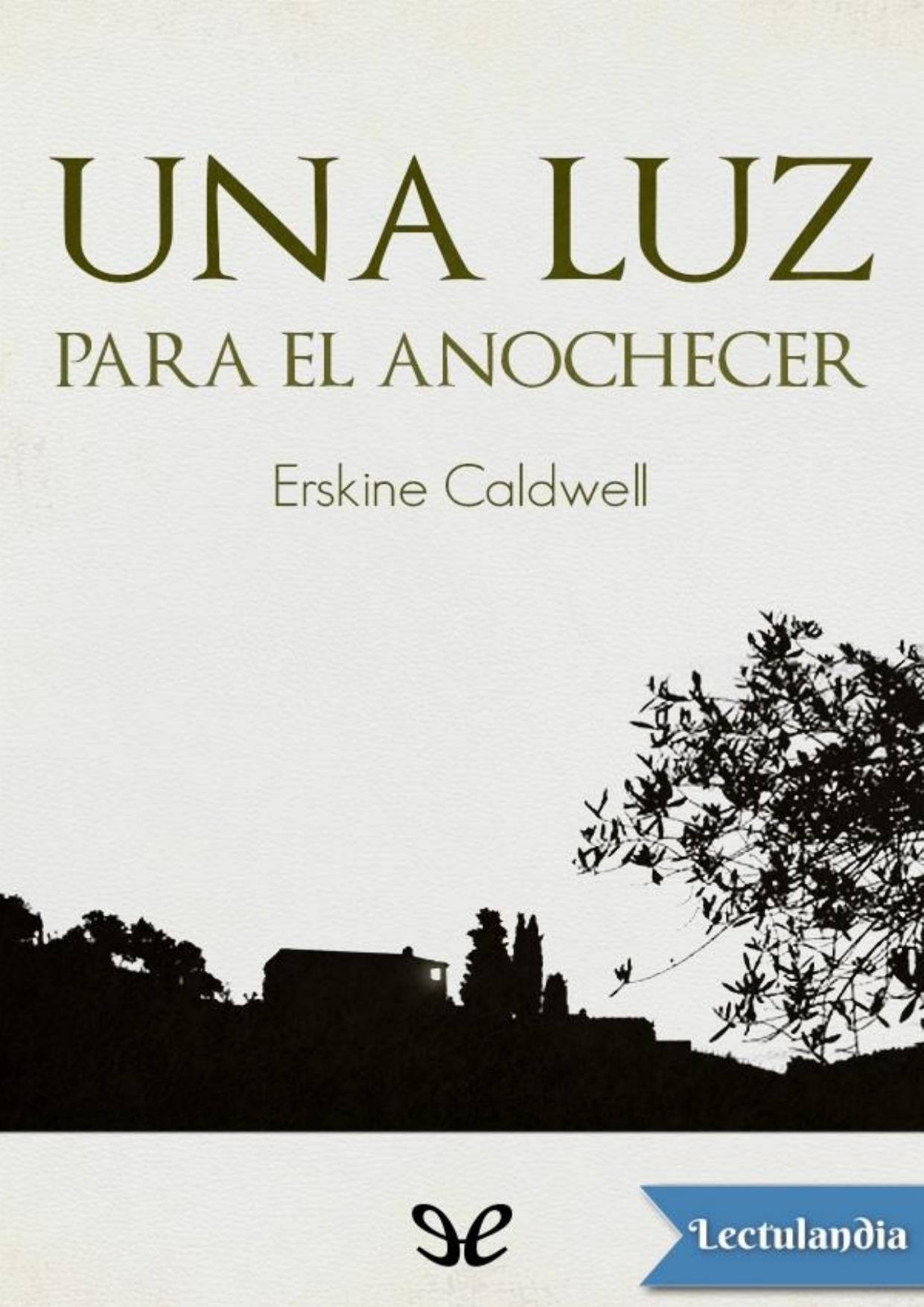 Una luz para el anochecer de Erskine Caldwell, portada del libro