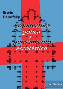 Portada de Arquitectura gótica y pensamiento escolástico