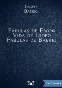 Portada de Fábulas de Esopo, Vida de Esopo, Fábulas de Babrio