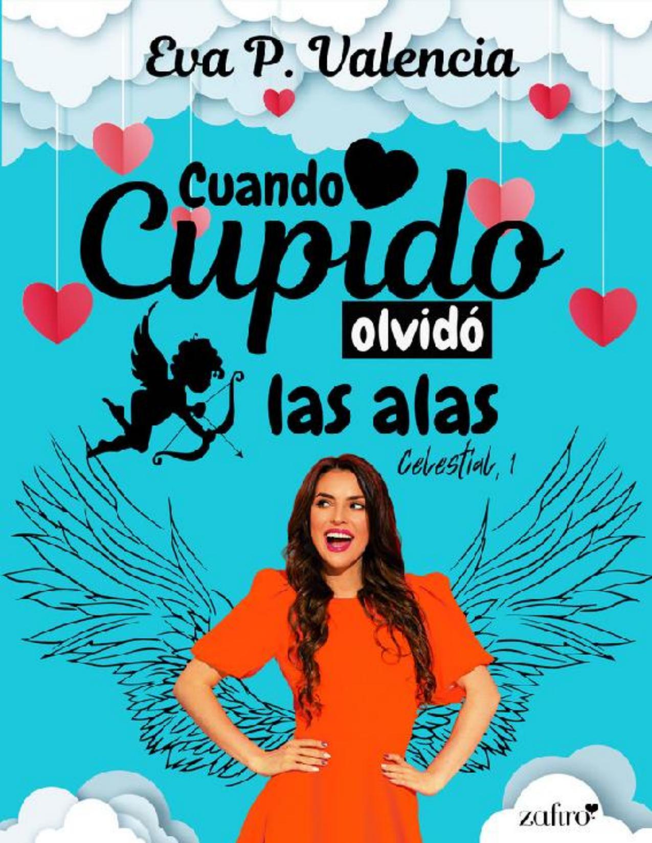 Cuando cupido olvidó las alas de Eva P. Valencia, portada del libro