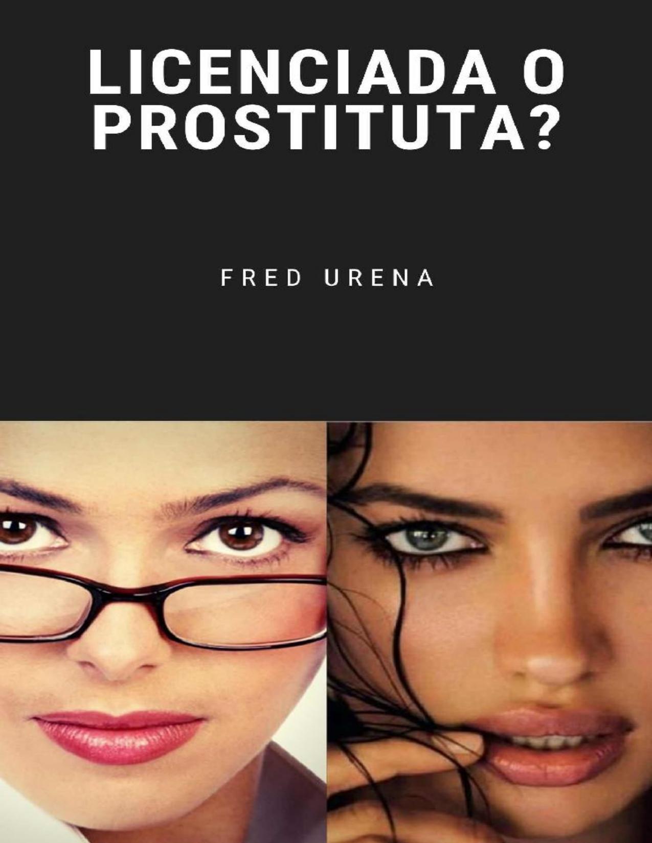 LICENCIADA O PROSTITUTA? de FRED URENA, portada del libro