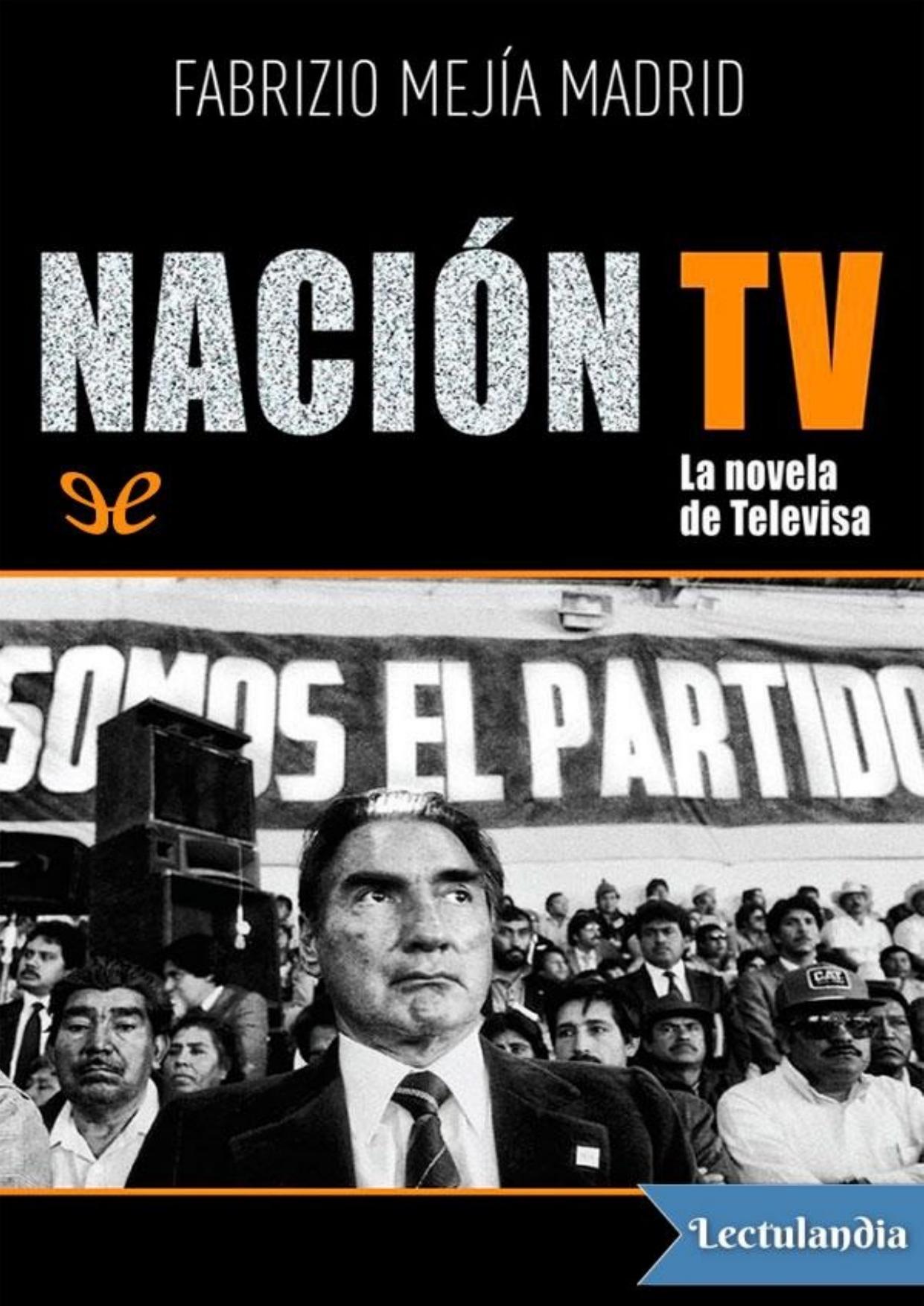 Nación TV de Fabrizio Mejia Madrid, portada del libro