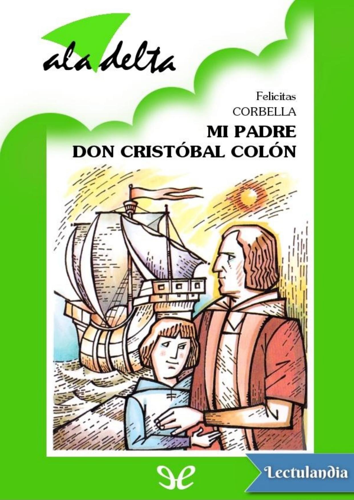Mi padre, don Cristóbal Colón de Felicitas Corbella, portada del libro