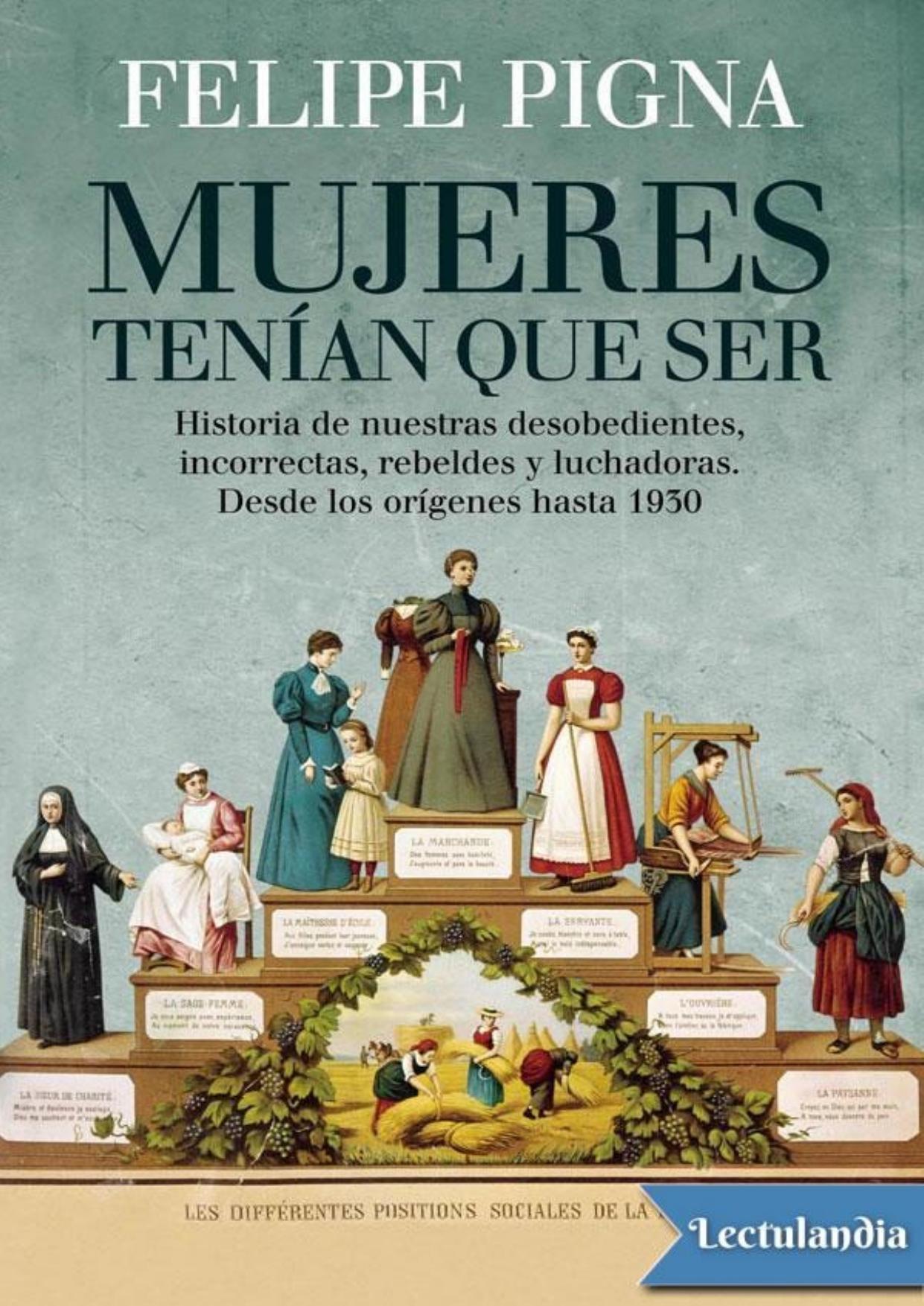 Mujeres tenían que ser de Felipe Pigna, portada del libro