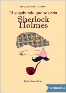 Portada de El vagabundo que se creía Sherlock Holmes