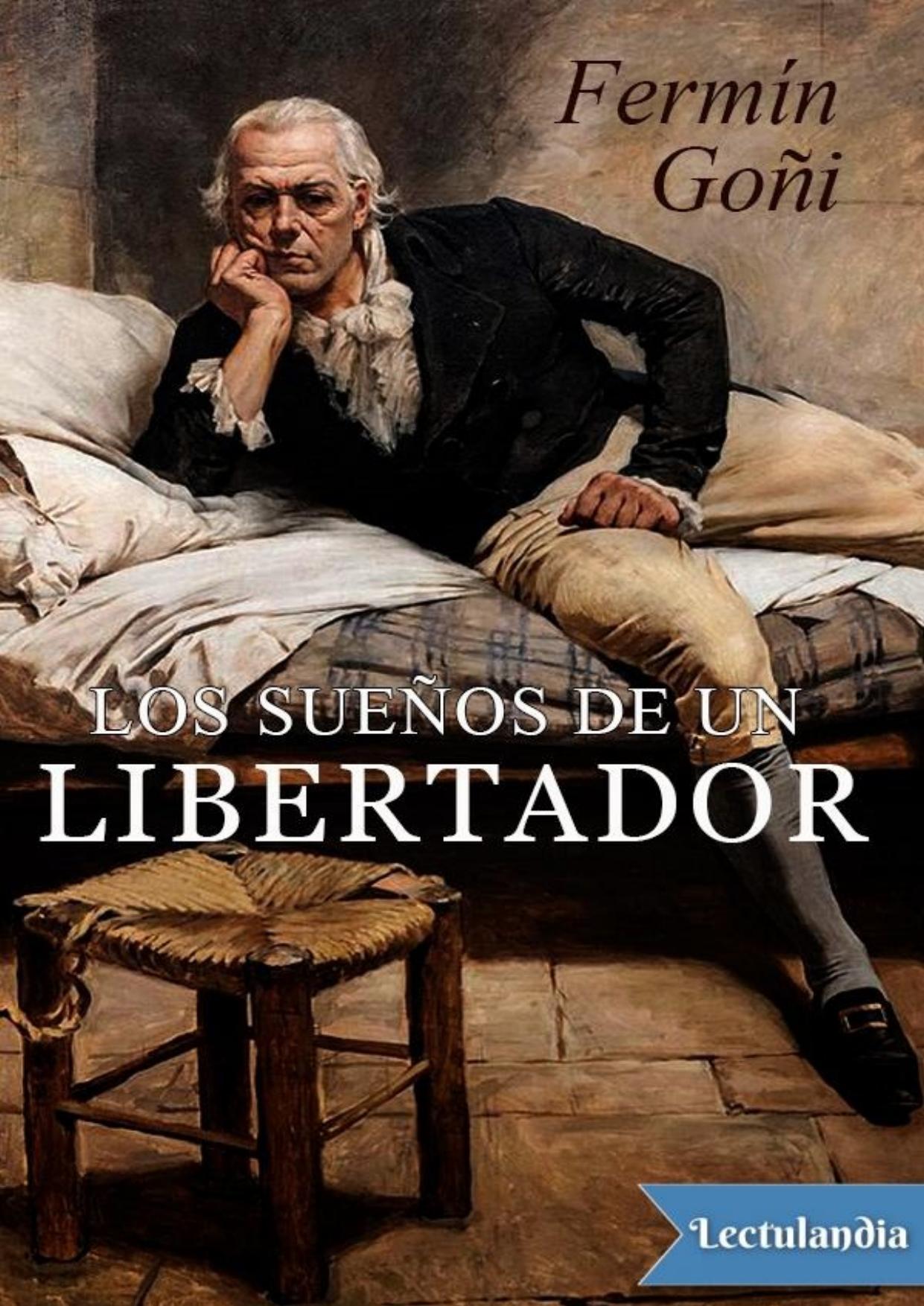 Los sueños de un libertador de Fermín Goñi, portada del libro