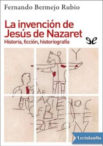 Portada de La invención de Jesús de Nazaret