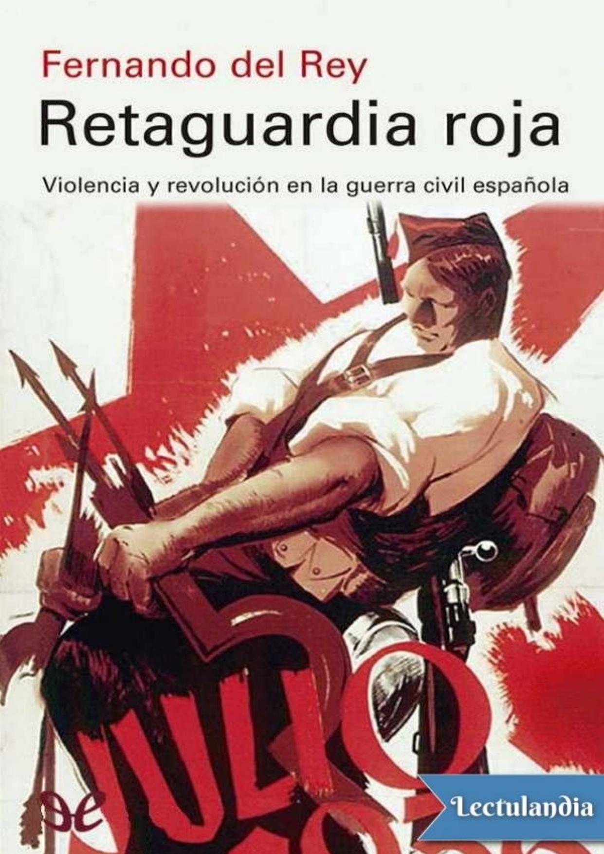 Retaguardia roja de Fernando Del Rey Reguillo, portada del libro
