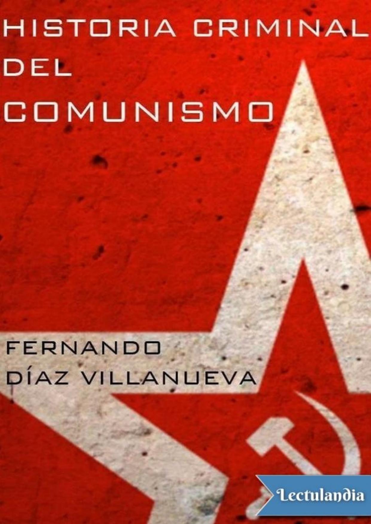 Historia criminal del comunismo de Fernando Díaz Villanueva, portada del libro