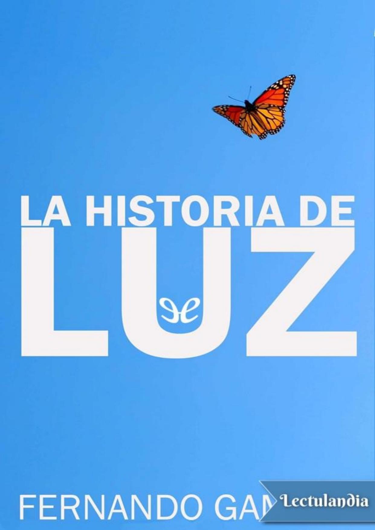 La historia de Luz de Fernando Gamboa González, portada del libro