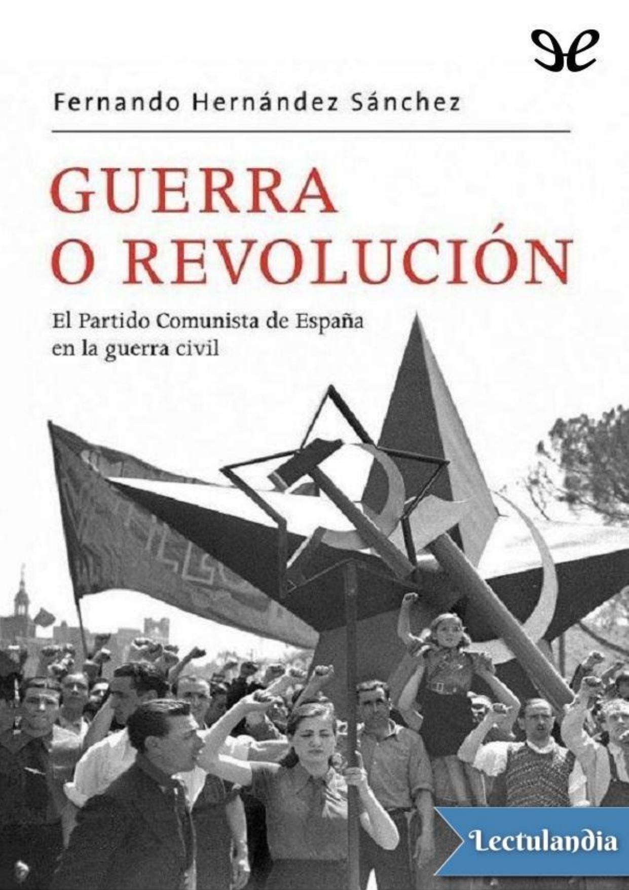 Guerra o revolución de Fernando Hernández Sánchez, portada del libro