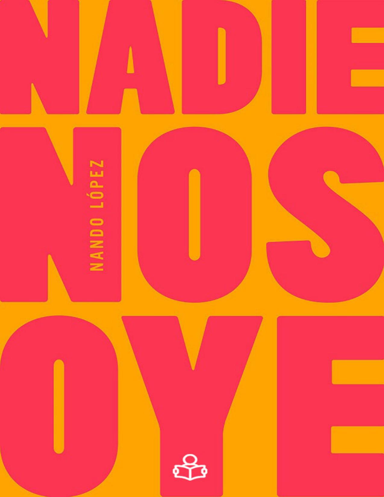 Nadie nos oye de Fernando J. Lopez, portada del libro