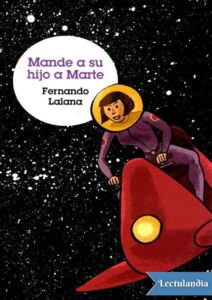Portada de Mande a su hijo a Marte