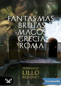 Portada de Fantasmas, brujas y magos de Grecia y Roma