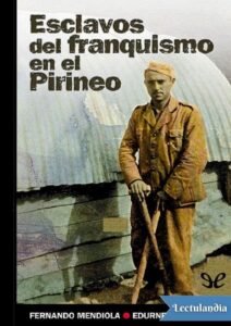 Portada de Esclavos del franquismo en el Pirineo