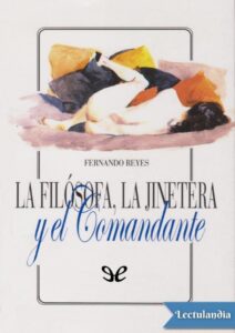 Portada de La filósofa, la jinetera y el Comandante