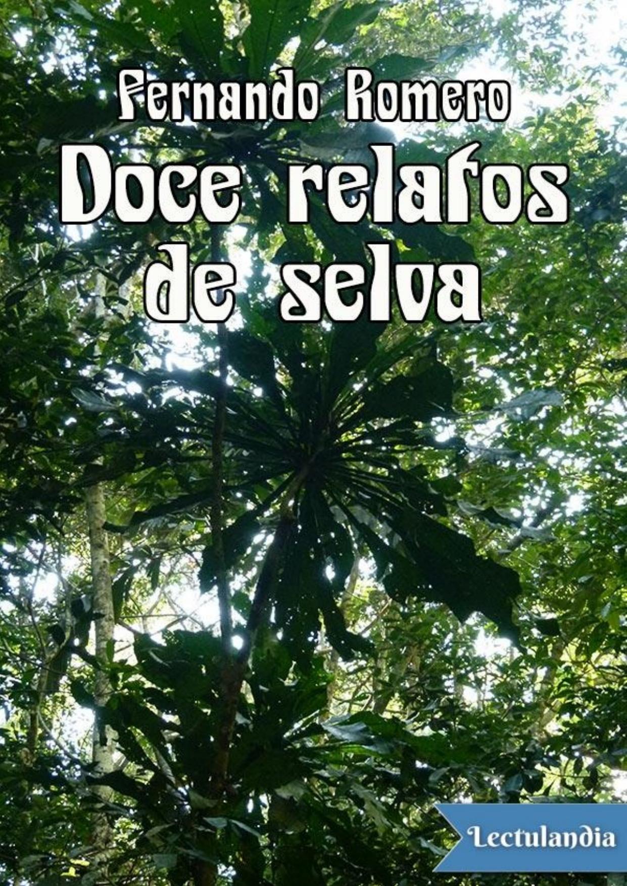Doce relatos de selva de Fernando Romero, portada del libro