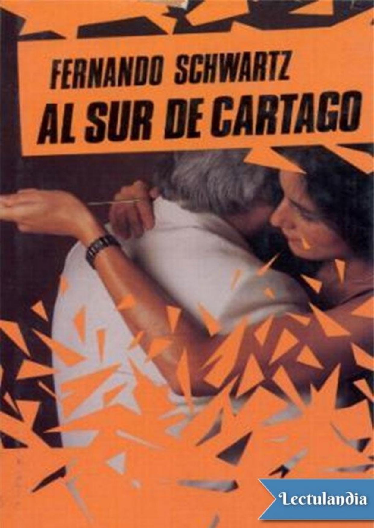 Al sur de Cartago de Fernando Schwartz, portada del libro