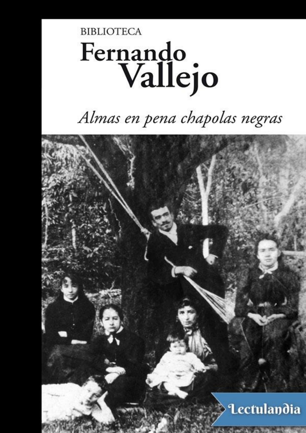 Almas en pena chapolas negras de Fernando Vallejo, portada del libro