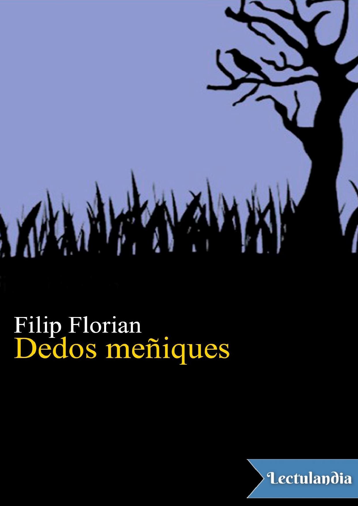 Dedos meñiques de Filip Florian, portada del libro