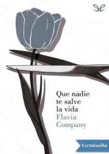 Portada de Que nadie te salve la vida