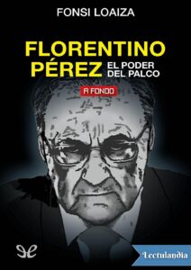 Portada de Florentino Pérez. El poder del palco