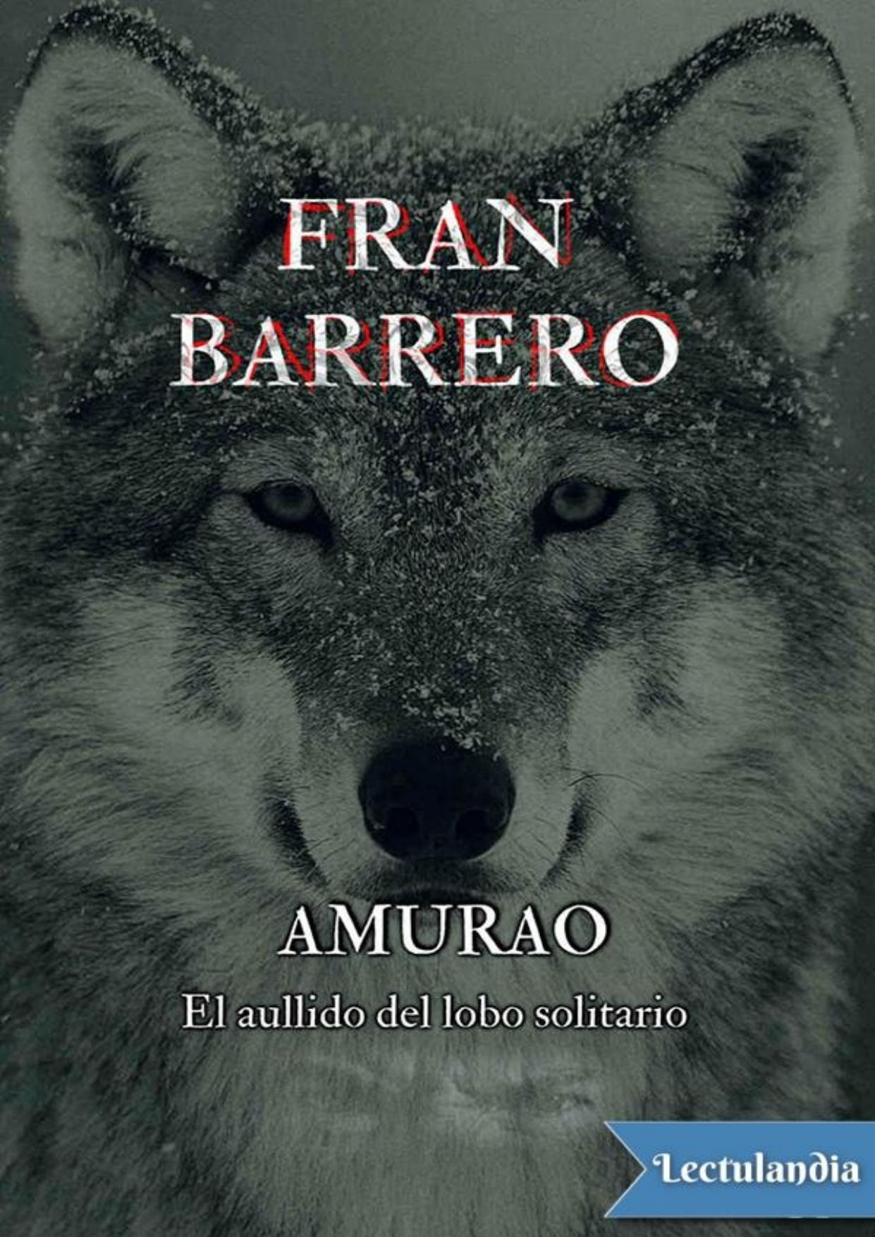 Amurao. El aullido del lobo solitario de Fran Barrero, portada del libro