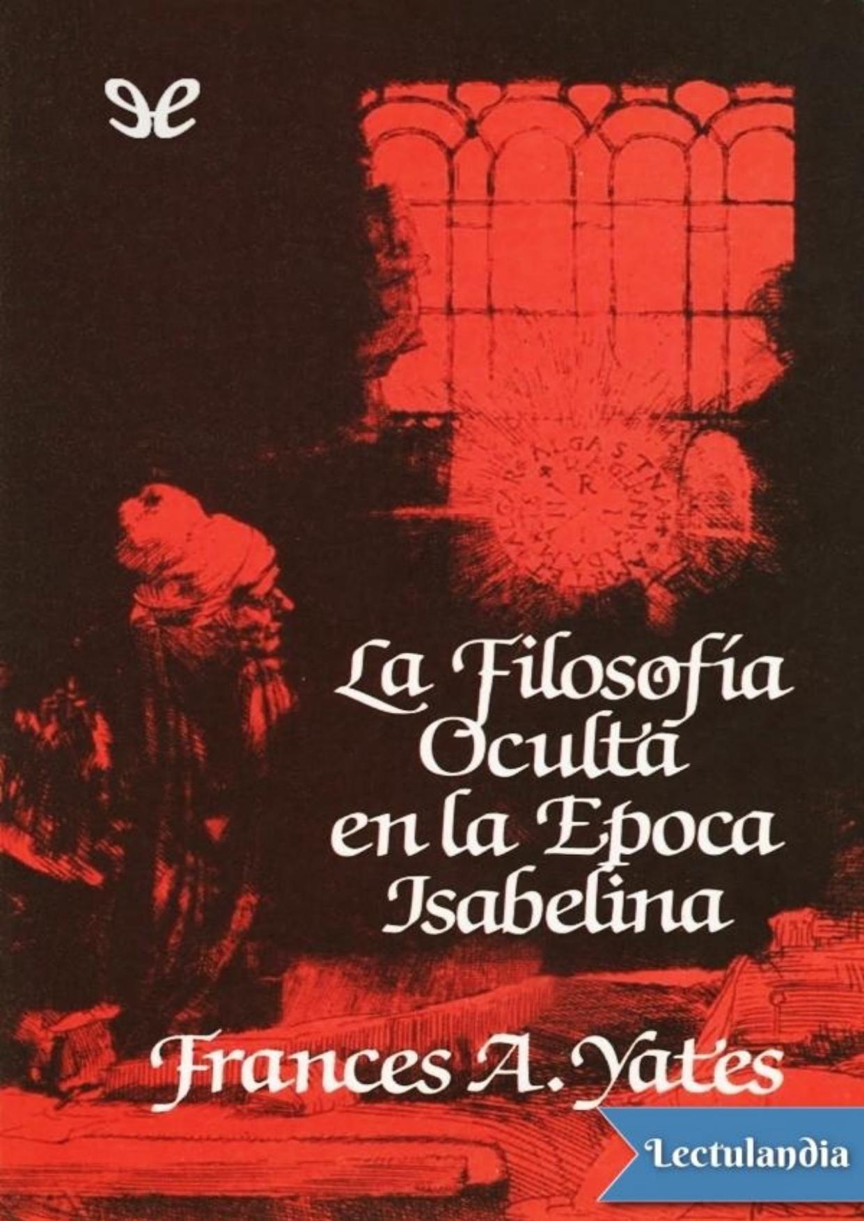 La filosofía oculta en la época isabelina de Frances Yates, portada del libro