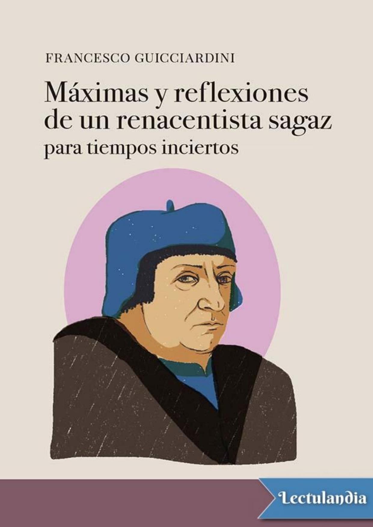 Máximas y reflexiones de un renacentista sagaz de Francesco Guicciardini, portada del libro