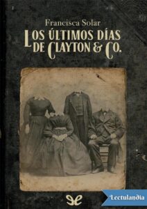 Portada de Los últimos días de Clayton & Co.