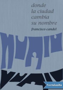 Portada de Donde la ciudad cambia su nombre