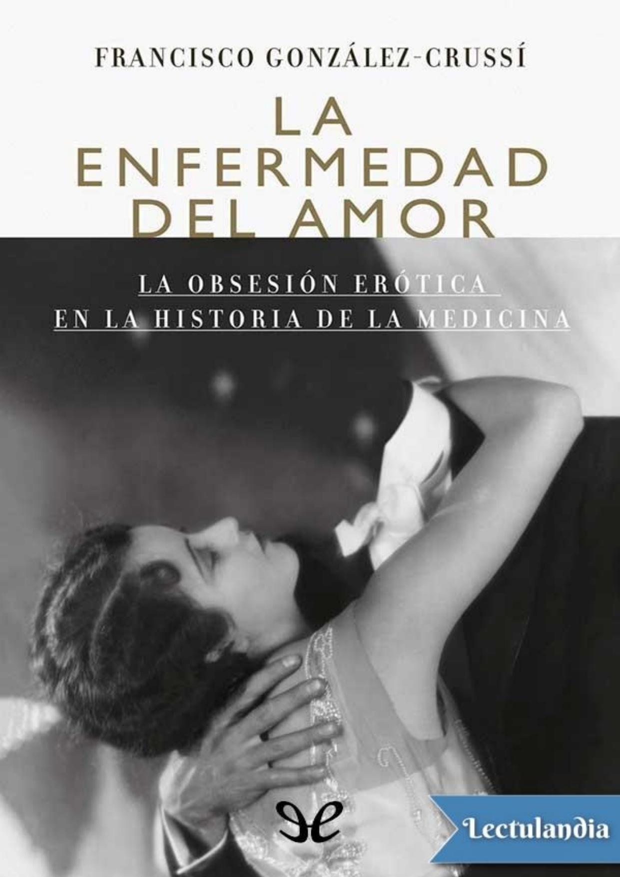 La enfermedad del amor de Francisco González Crussí, portada del libro