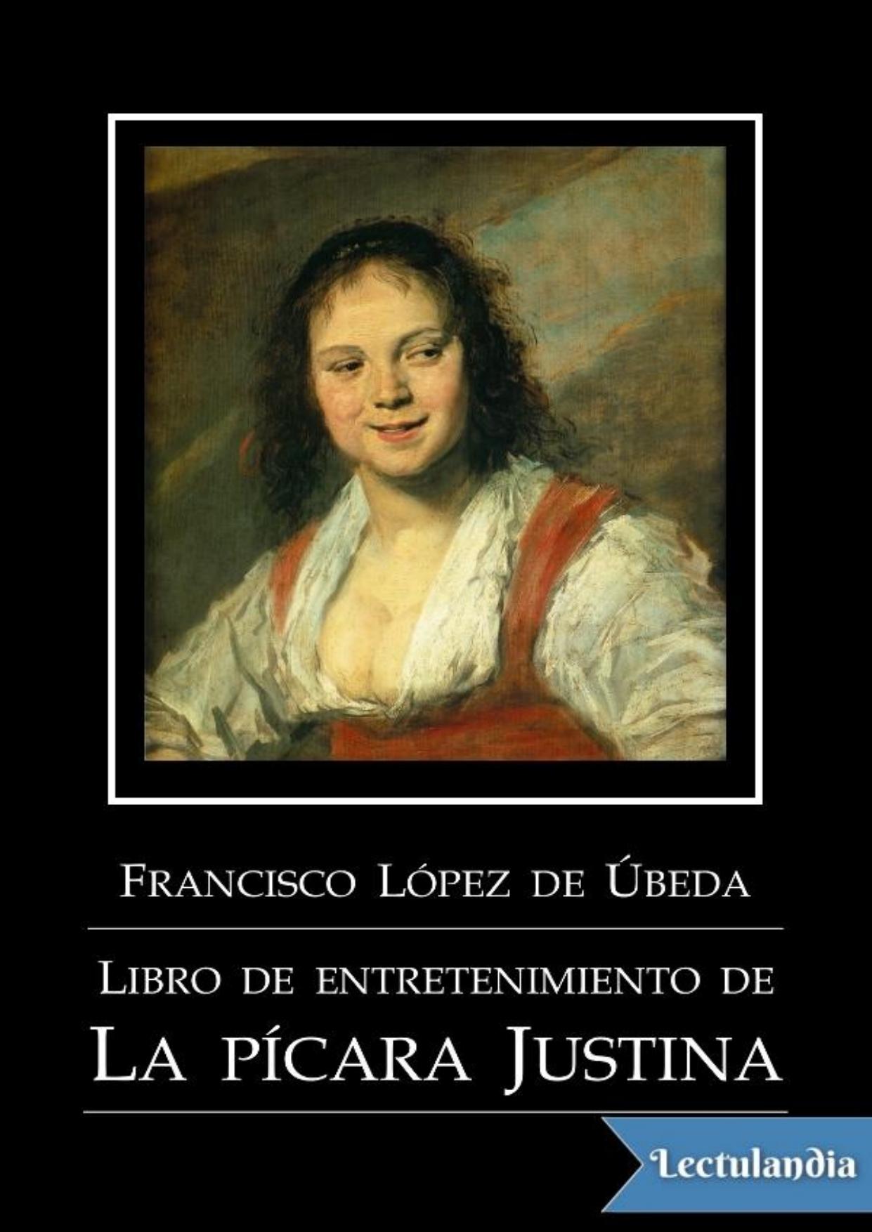 Libro de entretenimiento de la pícara Justina de Francisco López de Úbeda, portada del libro