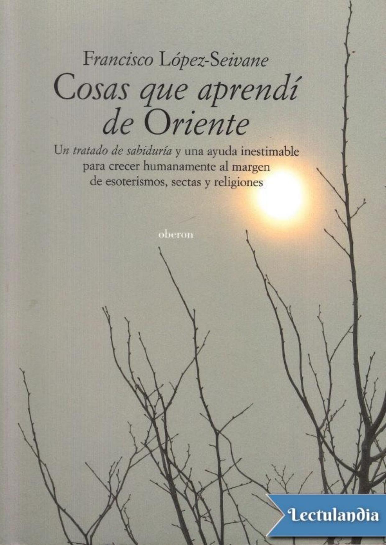 Cosas que aprendí de Oriente de Francisco López-Seivane, portada del libro