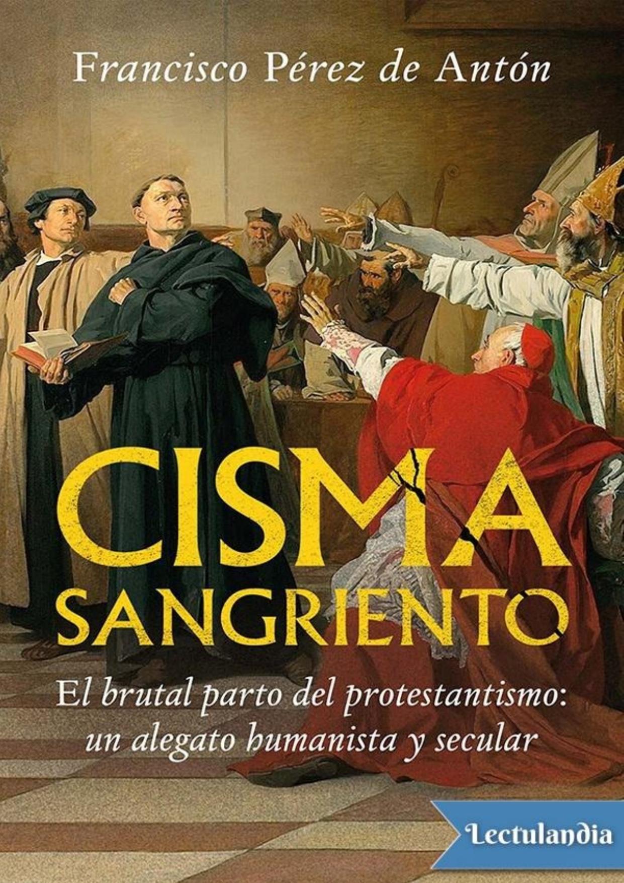 Cisma sangriento de Francisco Pérez de Antón, portada del libro