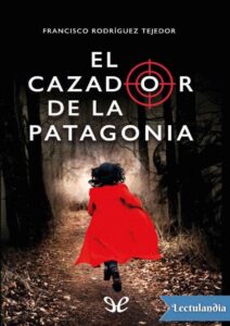 Portada de El cazador de la Patagonia