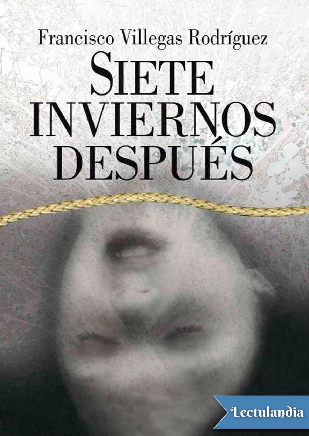 Siete inviernos después de Francisco Villegas Rodríguez, portada del libro