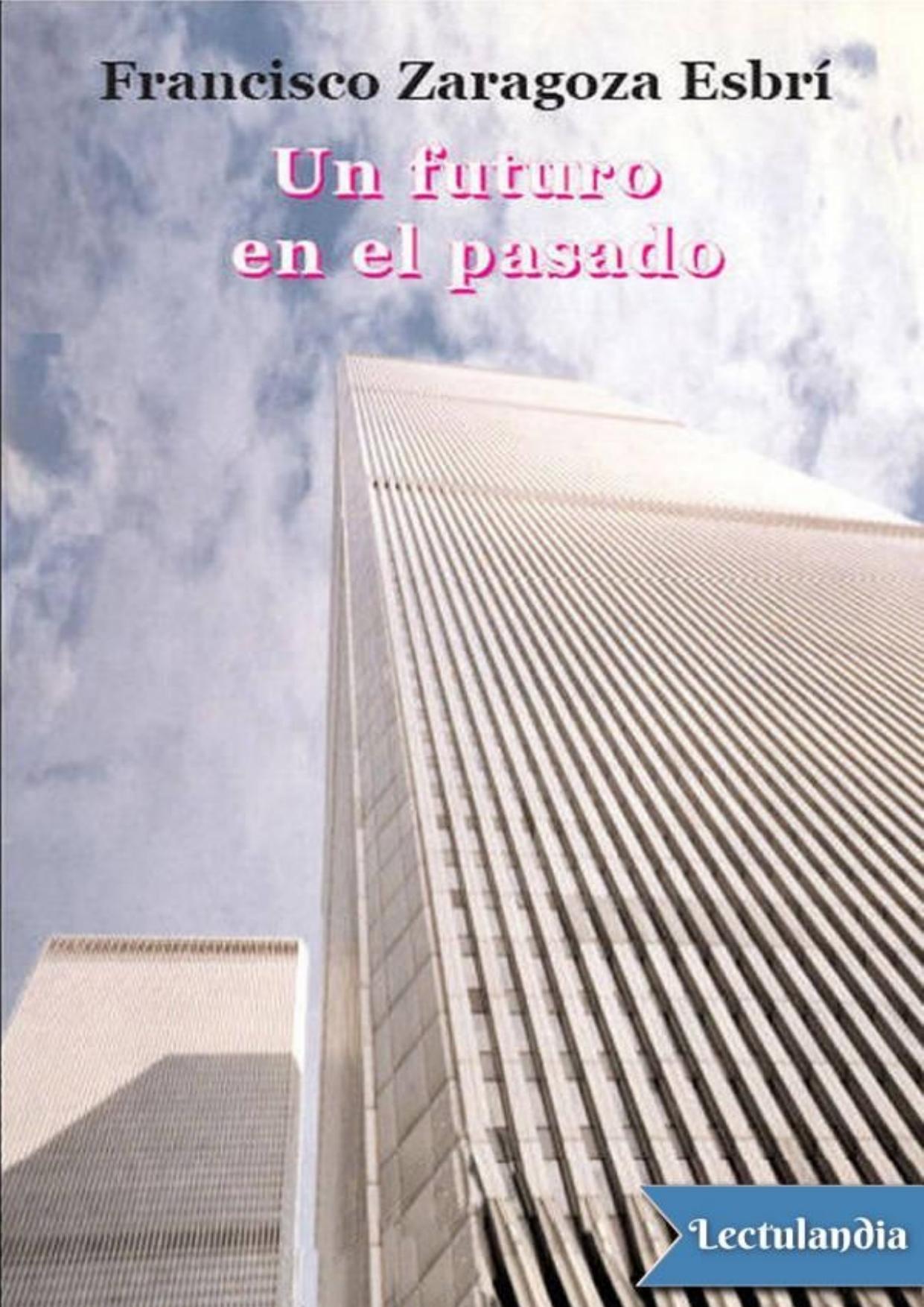 Un futuro en el pasado de Francisco Zaragoza Esbrí, portada del libro
