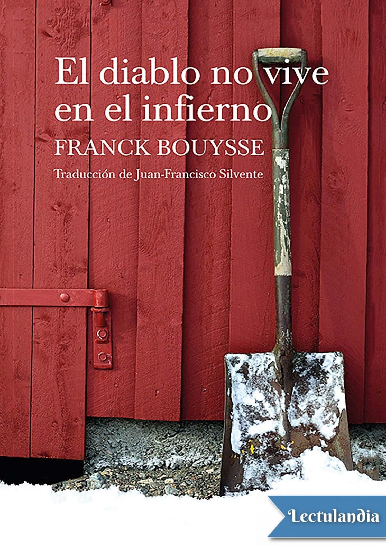 El diablo no vive en el infierno de Franck Bouysse, portada del libro