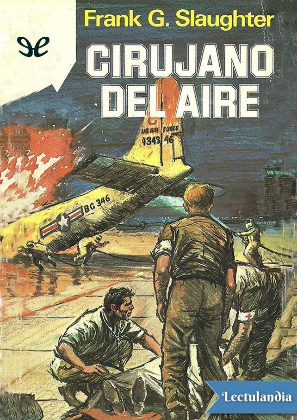 Cirujano del aire de Frank G. Slaughter, portada del libro
