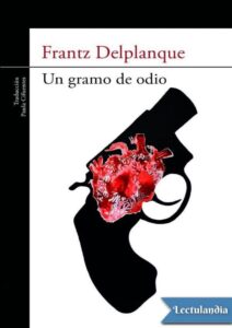 Portada de Un gramo de odio