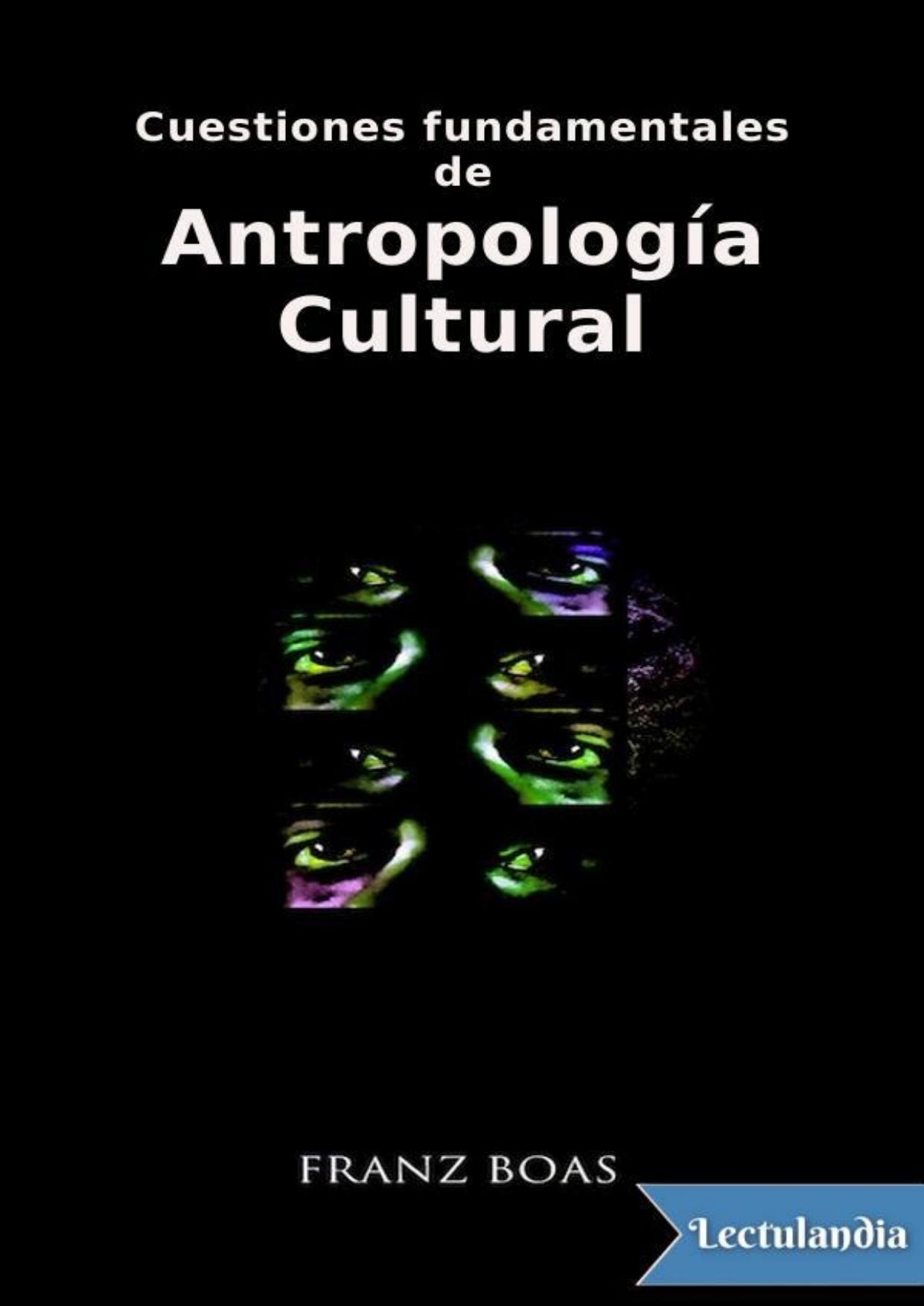 Cuestiones fundamentales de antropología cultural de Franz Boas, portada del libro