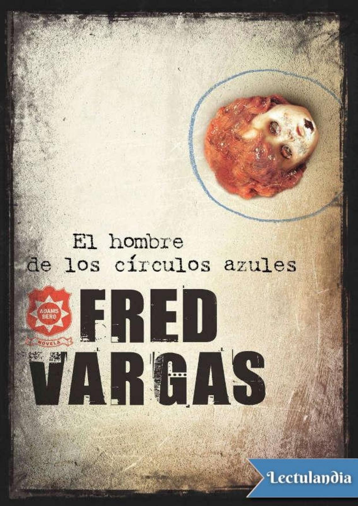 El hombre de los círculos azules de Fred Vargas, portada del libro