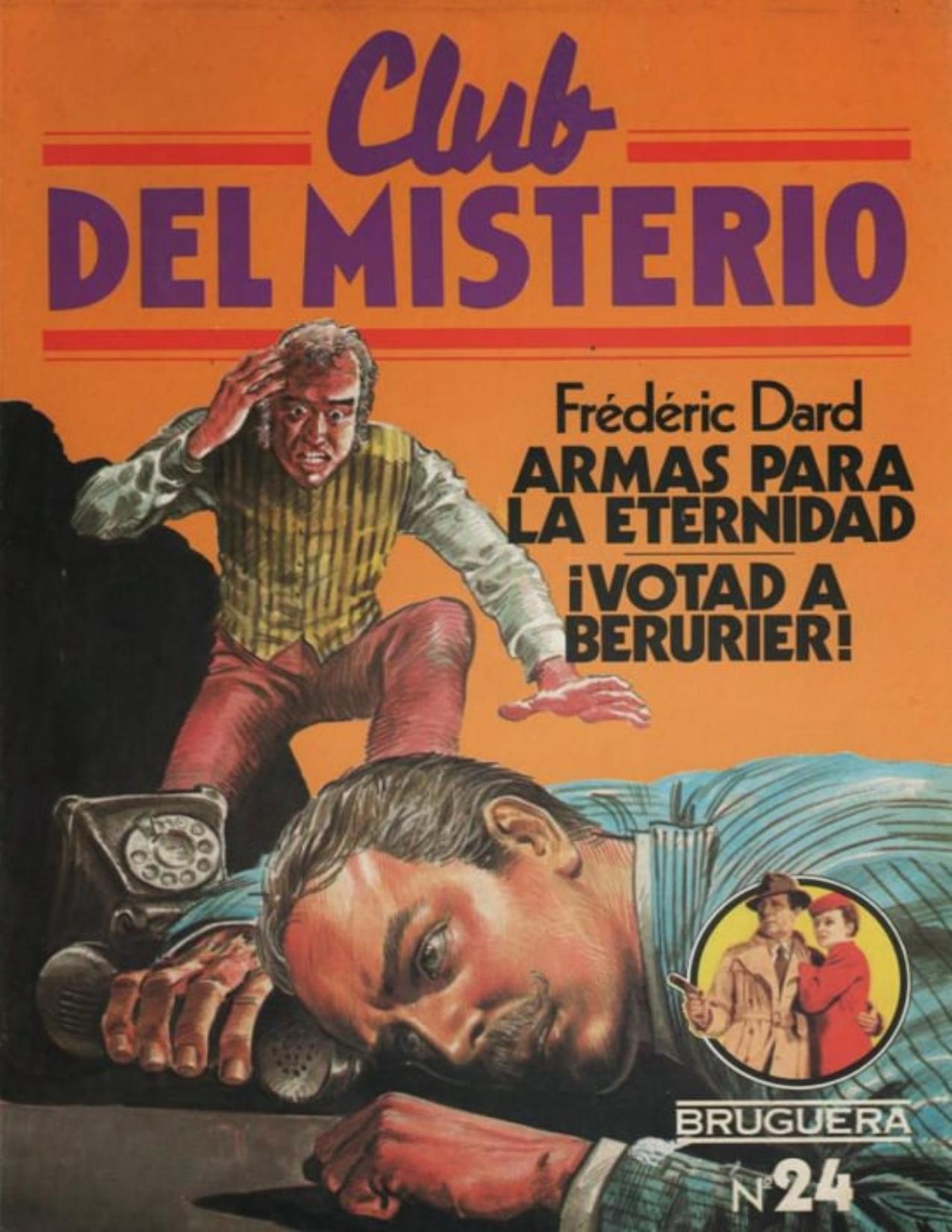Armas para la eternidad - ¡Votad a Berurier! de Frederic Dard, portada del libro