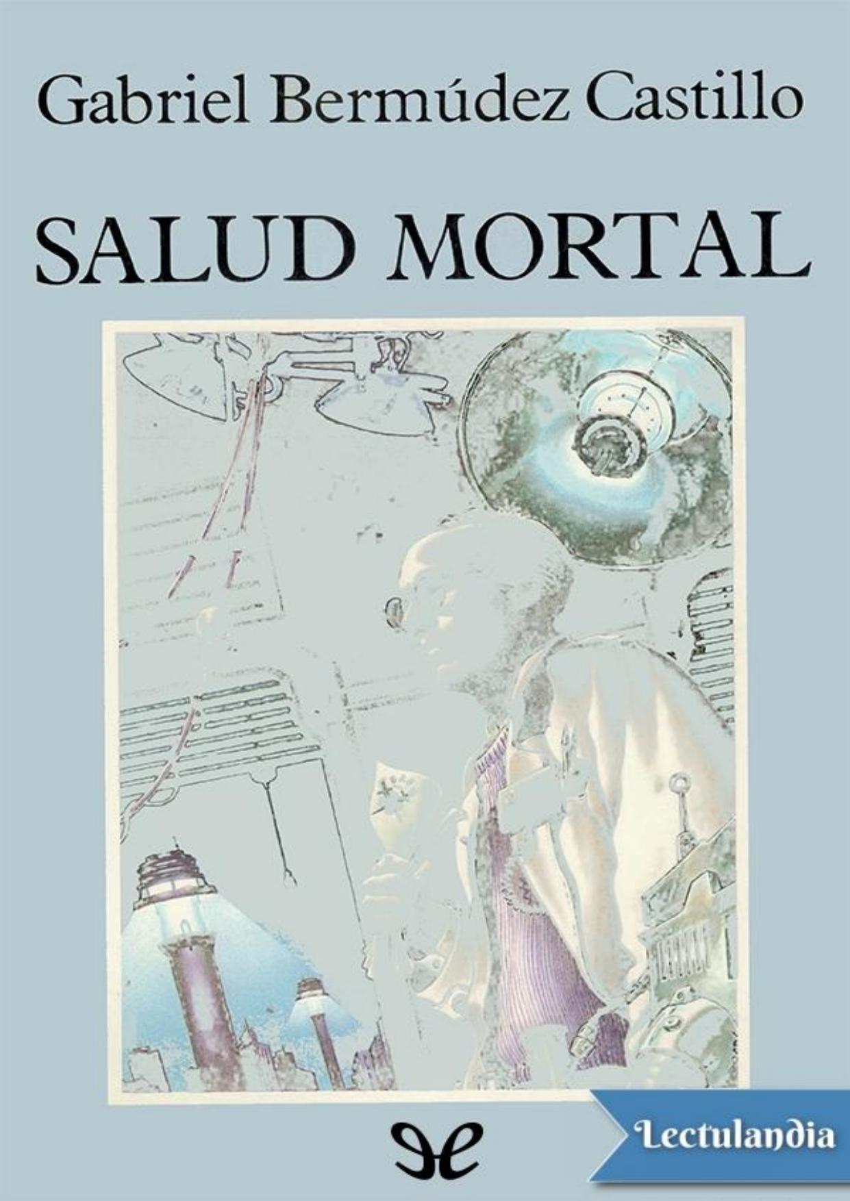 Salud mortal de Gabriel Bermúdez Castillo, portada del libro