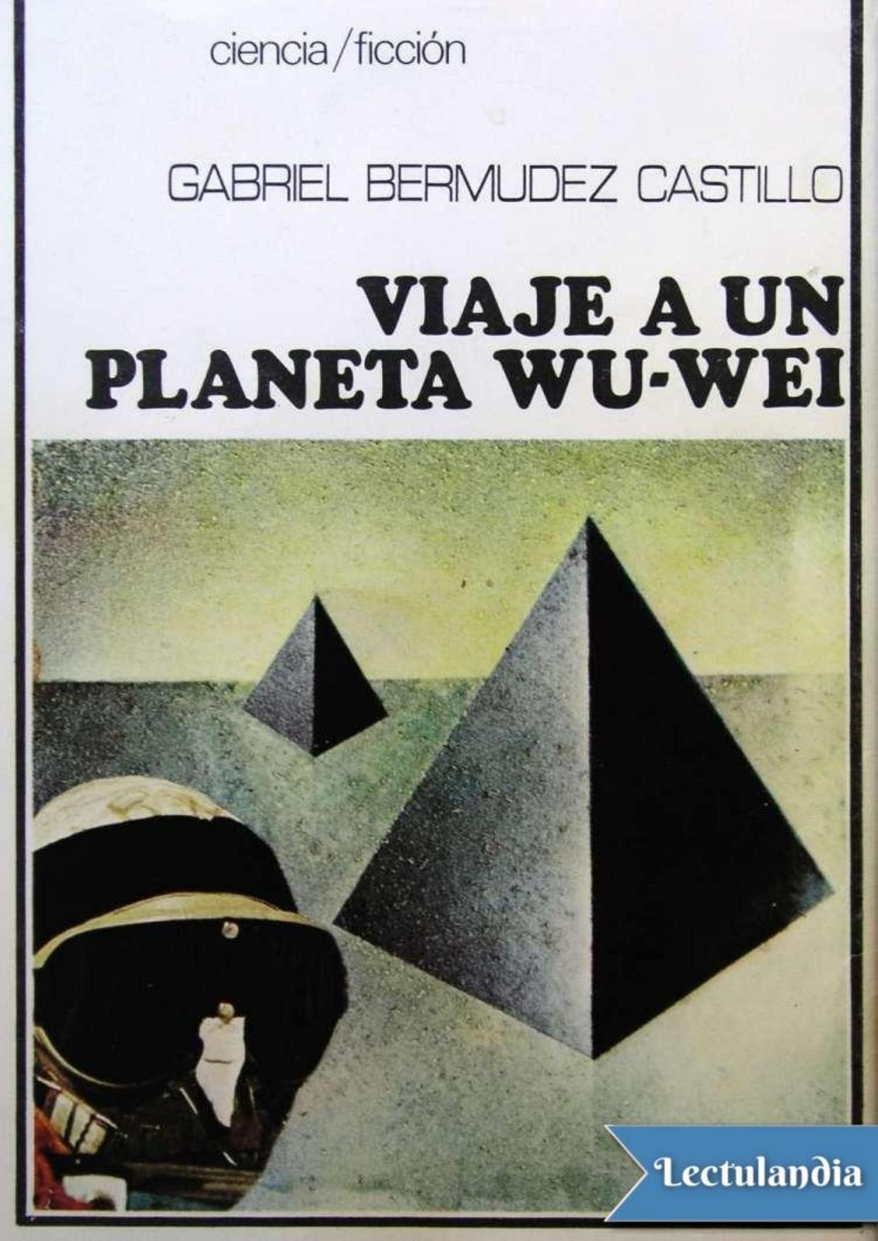 Viaje a un planeta Wu-Wei de Gabriel Bermúdez Castillo, portada del libro