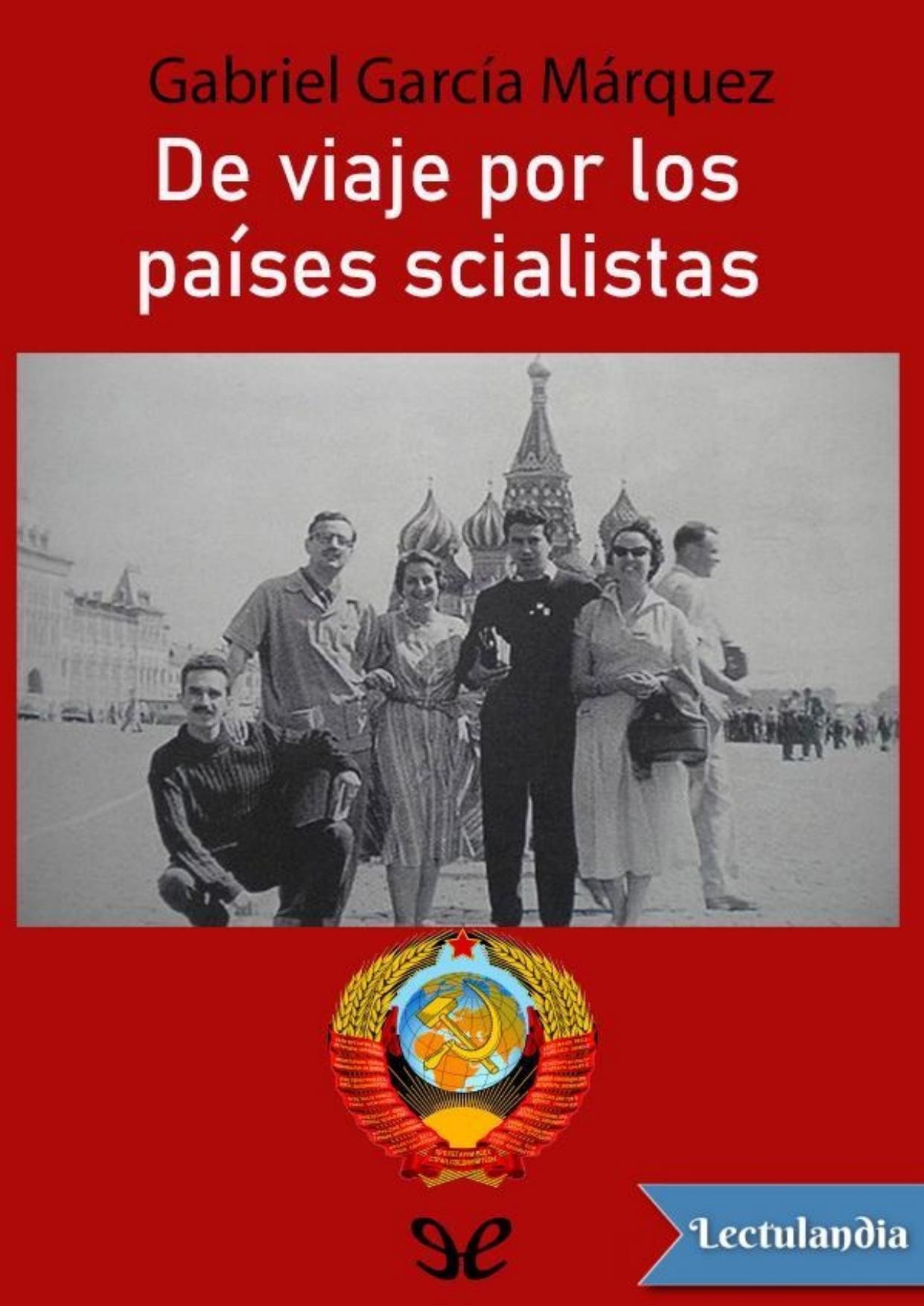 De viaje por los países socialistas de Gabriel García Márquez, portada del libro