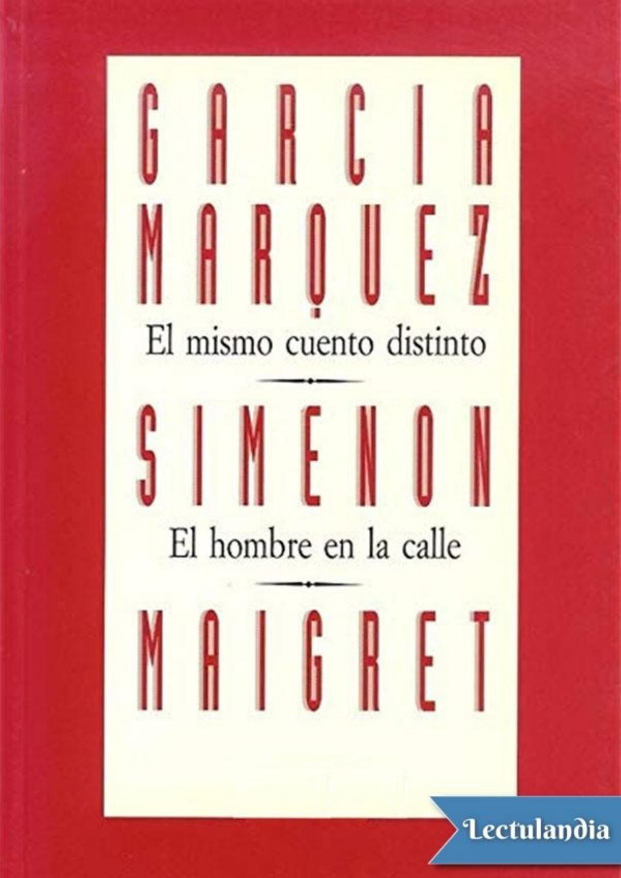 El mismo cuento distinto / El hombre en la calle de Gabriel García Márquez, portada del libro
